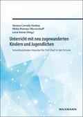 Cornely Harboe / Mainzer-Murrenhoff / Heine |  Unterricht mit neu zugewanderten Kindern und Jugendlichen | Buch |  Sack Fachmedien