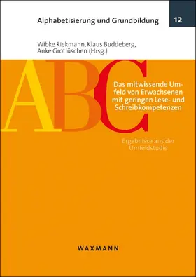 Riekmann / Buddeberg / Grotlüschen |  Das mitwissende Umfeld von Erwachsenen mit geringen Lese- und Schreibkompetenzen | Buch |  Sack Fachmedien