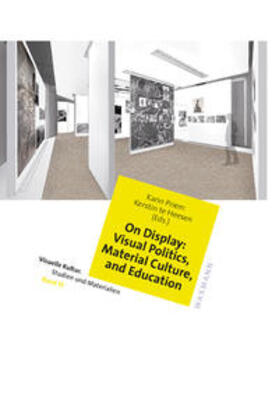 Priem / te Heesen | On Display: Visual Politics, Material Culture, and Education | Buch | 978-3-8309-3469-1 | sack.de