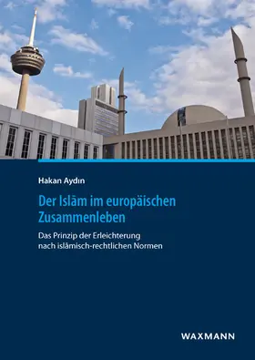 Aydin / Aydin |  Der Islam im europäischen Zusammenleben | Buch |  Sack Fachmedien