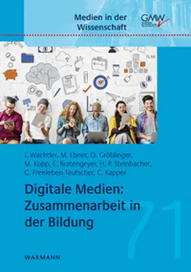 Wachtler / Ebner / Gröblinger |  Digitale Medien: Zusammenarbeit in der Bildung | Buch |  Sack Fachmedien