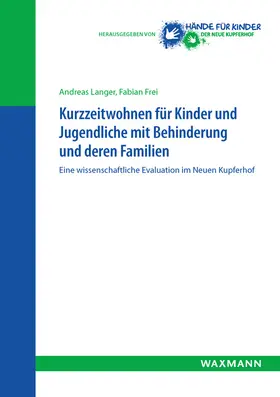 Langer / Frei |  Kurzzeitwohnen für Kinder und Jugendliche mit Behinderung und deren Familien | Buch |  Sack Fachmedien