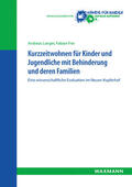 Langer / Frei |  Kurzzeitwohnen für Kinder und Jugendliche mit Behinderung und deren Familien | Buch |  Sack Fachmedien