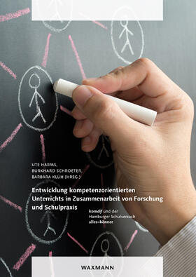 Harms / Schroeter / Klüh | Entwicklung kompetenzorientierten Unterrichts in Zusammenarbeit von Forschung und Schulpraxis | Buch | 978-3-8309-3519-3 | sack.de