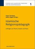 Sarikaya / Aygün |  Islamische Religionspädagogik | Buch |  Sack Fachmedien