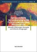 Heyse / Erpenbeck / Ortmann |  Intelligente Integration von Flüchtlingen und Migranten | Buch |  Sack Fachmedien