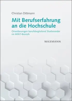 Dittmann |  Mit Berufserfahrung an die Hochschule | Buch |  Sack Fachmedien