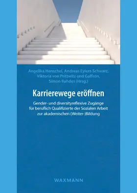 Henschel / Eylert-Schwarz / von Prittwitz und Gaffron |  Karrierewege eröffnen | Buch |  Sack Fachmedien