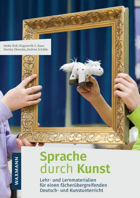 Roll / Baur / Okonska |  Sprache durch Kunst | Buch |  Sack Fachmedien
