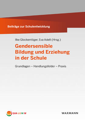 Glockentöger / Adelt | Gendersensible Bildung und Erziehung in der Schule | Buch | 978-3-8309-3629-9 | sack.de
