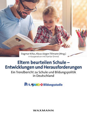 Killus / Tillmann | Eltern beurteilen Schule - Entwicklungen und Herausforderungen | Buch | 978-3-8309-3666-4 | sack.de