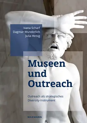 Scharf / Wunderlich / Heisig |  Museen und Outreach | Buch |  Sack Fachmedien