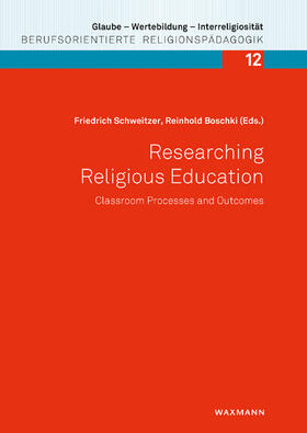 Schweitzer / Boschki |  Researching Religious Education: Classroom Processes and Outcomes | Buch |  Sack Fachmedien