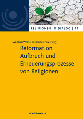 Weiße / Enns |  Reformation, Aufbruch und Erneuerungsprozesse von Religionen | Buch |  Sack Fachmedien