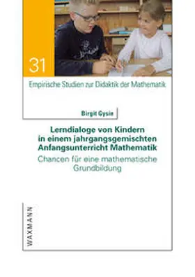 Gysin |  Lerndialoge von Kindern in einem jahrgangsgemischten Anfangsunterricht Mathematik | Buch |  Sack Fachmedien