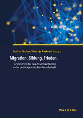 Gruber / Ratkovic |  Migration. Bildung. Frieden. | Buch |  Sack Fachmedien
