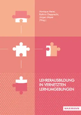 Meier / Ziepprecht / Mayer |  Lehrerausbildung in vernetzten Lernumgebungen | Buch |  Sack Fachmedien
