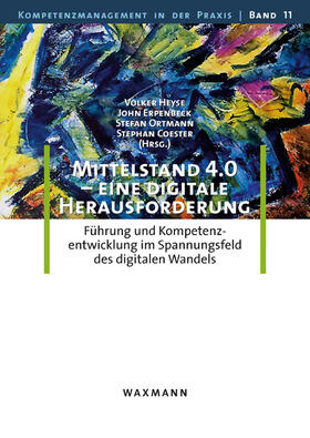Heyse / Erpenbeck / Ortmann | Mittelstand 4.0 - eine digitale Herausforderung | Buch | 978-3-8309-3738-8 | sack.de