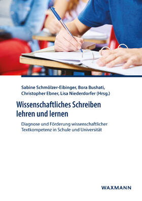 Schmölzer-Eibinger / Bushati / Ebner |  Wissenschaftliches Schreiben lehren und lernen | Buch |  Sack Fachmedien