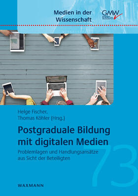 Fischer / Köhler |  Postgraduale Bildung mit digitalen Medien | Buch |  Sack Fachmedien