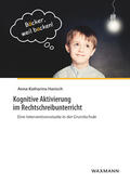 Hanisch |  Hanisch, A: Kognitive Aktivierung im Rechtschreibunterricht | Buch |  Sack Fachmedien