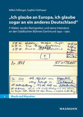 Felbinger / Fetthauer |  „Ich glaube an Europa, ich glaube sogar an ein anderes Deutschland“ | Buch |  Sack Fachmedien
