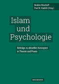 Rüschoff / Kaplick |  Islam und Psychologie | Buch |  Sack Fachmedien