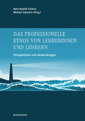 Schärer / Zutavern |  Das professionelle Ethos von Lehrerinnen und Lehrern | Buch |  Sack Fachmedien