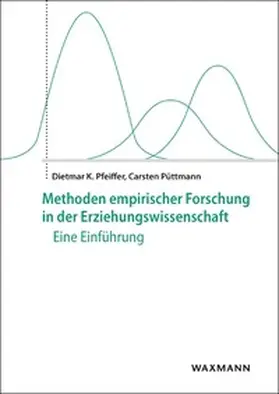 Pfeiffer / Püttmann |  Methoden empirischer Forschung in der Erziehungswissenschaft | Buch |  Sack Fachmedien