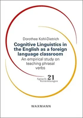 Kohl-Dietrich |  Cognitive Linguistics in the English as a foreign language classroom | Buch |  Sack Fachmedien