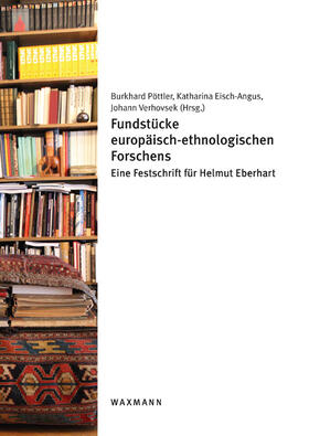 Pöttler / Eisch-Angus / Verhovsek | Fundstücke europäisch-ethnologischen Forschens | Buch | 978-3-8309-3870-5 | sack.de