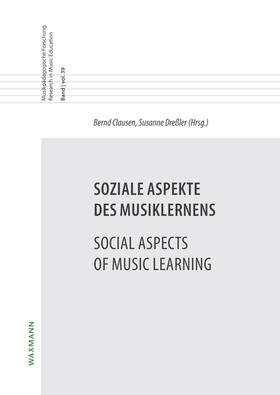 Clausen / Dreßler |  Soziale Aspekte des MusiklernensSocial Aspects of Music Learning | Buch |  Sack Fachmedien