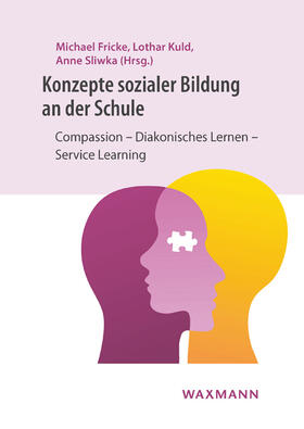 Fricke / Kuld / Sliwka |  Konzepte sozialer Bildung an der Schule | Buch |  Sack Fachmedien