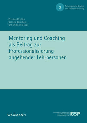 Reintjes / Bellenberg / im Brahm | Mentoring und Coaching als Beitrag zur Professionalisierungangehender Lehrpersonen | Buch | 978-3-8309-3894-1 | sack.de
