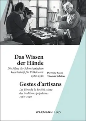 Saini / Schärer |  Das Wissen der Hände. Gestes d'artisans | Buch |  Sack Fachmedien