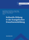Büchel / Eichhorn / Fleige |  Kulturelle Bildung in der Evangelischen Erwachsenenbildung | Buch |  Sack Fachmedien