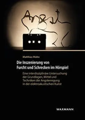 Mohn |  Die Inszenierung von Furcht und Schrecken im Hörspiel | Buch |  Sack Fachmedien