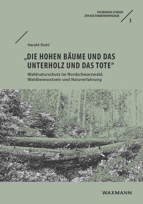 Stahl | "Die hohen Bäume und das Unterholz und das Tote" | Buch | 978-3-8309-3981-8 | sack.de