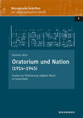 Höink |  Oratorium und Nation (1914-1945) | Buch |  Sack Fachmedien