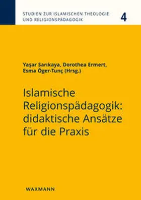 Sarikaya / Sarikaya / Ermert |  Islamische Religionspädagogik: didaktische Ansätze für die Praxis | Buch |  Sack Fachmedien
