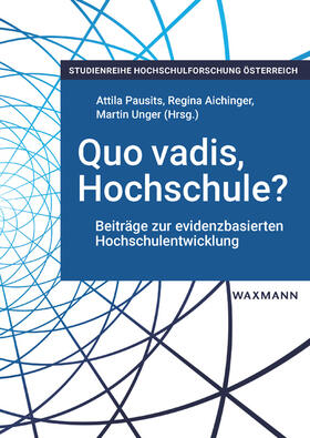 Pausits / Aichinger / Unger | Quo vadis, Hochschule? | Buch | 978-3-8309-4019-7 | sack.de