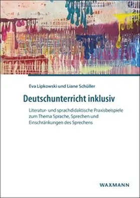 Lipkowski / Schüller |  Deutschunterricht inklusiv | Buch |  Sack Fachmedien