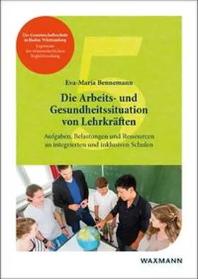 Bennemann | Die Arbeits- und Gesundheitssituation von Lehrkräften | Buch | 978-3-8309-4053-1 | www.sack.de