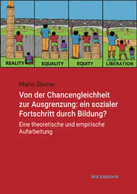 Steiner |  Von der Chancengleichheit zur Ausgrenzung: ein sozialer Fortschritt durch Bildung? | Buch |  Sack Fachmedien