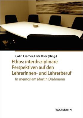 Cramer / Oser / Emmerich |  Ethos: interdisziplinäre Perspektiven auf den Lehrerinnen- und Lehrerberuf | Buch |  Sack Fachmedien
