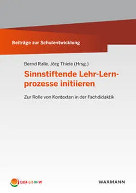 Ralle / Thiele |  Sinnstiftende Lehr-Lernprozesse initiieren | Buch |  Sack Fachmedien