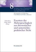 Reeg / Simon |  Facetten der Mehrsprachigkeit aus theoretischer und unterrichtspraktischer Sicht | Buch |  Sack Fachmedien