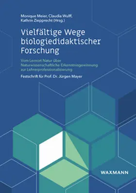Meier / Wulff / Ziepprecht |  Vielfältige Wege biologiedidaktischer Forschung | Buch |  Sack Fachmedien
