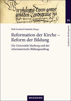 Schäufele | Reformation der Kirche - Reform der Bildung | Buch | 978-3-8309-4126-2 | sack.de