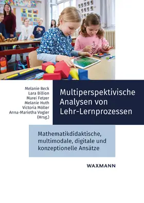 Beck / Billion / Fetzer |  Multiperspektivische Analysen von Lehr-Lernprozessen | Buch |  Sack Fachmedien